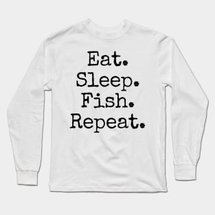 Eat Sleep Fish Long Sleeve T-Shirt